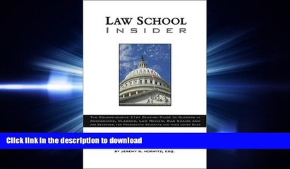 READ THE NEW BOOK Law School Insider: The Comprehensive 21st Century Guide to Success in