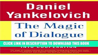 New Book The Magic of Dialogue: Transforming Conflict into Cooperation