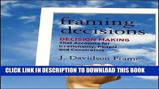Collection Book Framing Decisions: Decision-Making that Accounts for Irrationality, People and