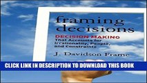 Collection Book Framing Decisions: Decision-Making that Accounts for Irrationality, People and