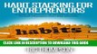 Collection Book Habit Stacking for Entrepreneurs: Using the Powerful of Habits to Turn Small
