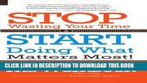 Collection Book Stop Wasting Your Time   START Doing What Matters Most! The WORKBOOK!: A Wake-Up