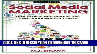[PDF] Social Media Marketing: Social Media Marketing - 2nd EDITION - How To Build And Execute Your