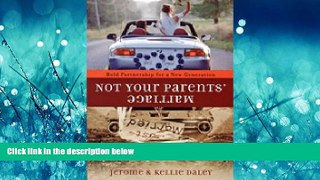 Enjoyed Read Not Your Parents  Marriage: Bold Partnership for a New Generation