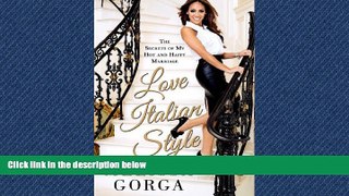 eBook Download Love Italian Style: The Secrets of My Hot and Happy Marriage