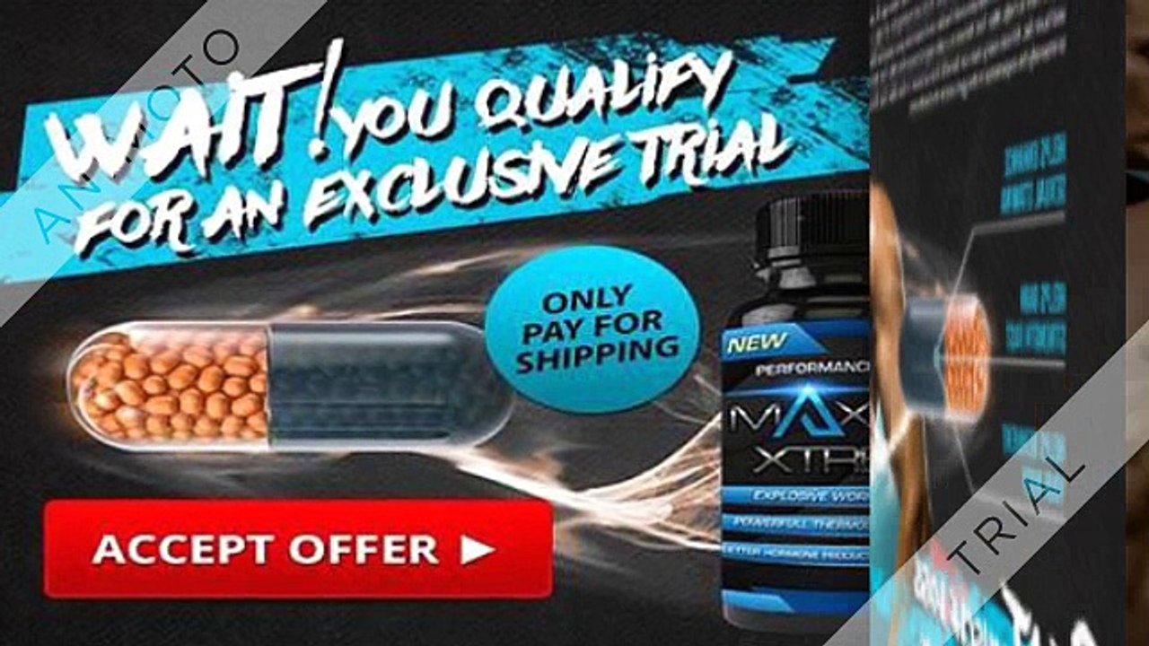 Max_Test_Xtreme Risk Free Trial No Side Effects