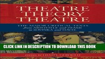 [PDF] Theatre/Theory/Theatre: The Major Critical Texts from Aristotle and Zeami to Soyinka and