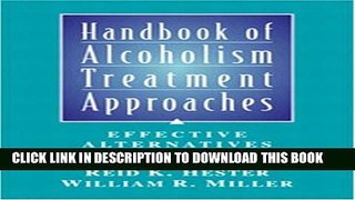 [New] Handbook of Alcoholism Treatment Approaches: Effective Alternatives, 3rd Edition Exclusive