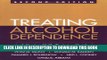 [New] Treating Alcohol Dependence: A Coping Skills Training Guide Exclusive Online