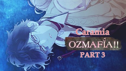 Ozmafia | Caramia | Part 3
