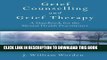 [PDF] Grief Counselling and Grief Therapy: A Handbook for the Mental Health Practitioner, Fourth