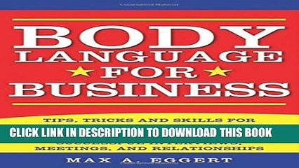 [PDF] Body Language for Business: Tips, Tricks, and Skills for Creating Great First Impressions,