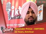 iktara Super 16 phase II finalist Palwinder Prince Interview