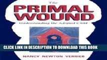 [Read PDF] The Primal Wound: Understanding the Adopted Child Ebook Free