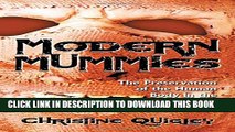 [Read PDF] Modern Mummies: The Preservation of the Human Body in the Twentieth Century Ebook Online