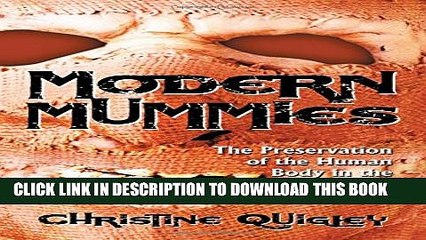 [Read PDF] Modern Mummies: The Preservation of the Human Body in the Twentieth Century Ebook Online