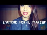 TAG: L'AMORE PER IL MAKEUP | IDEATO DA ME E KIARA_