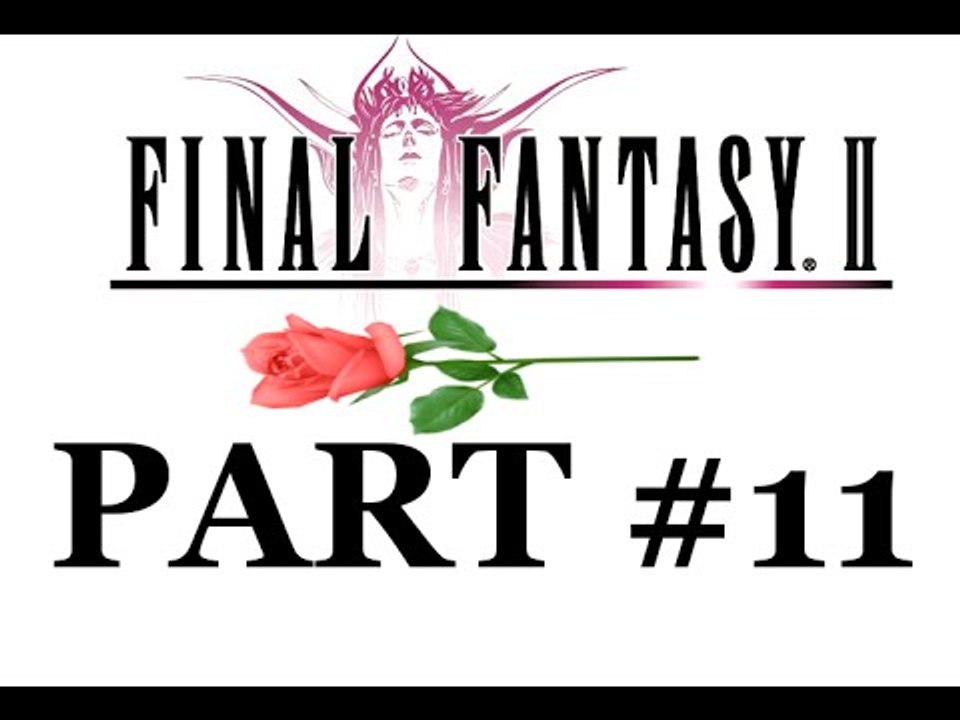 Final Fantasy 2 - Part 11 - Dreadnaught Destroyed