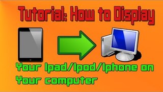 How To Display Your Ipad/Iphone/Ipod Screen On Your Pc! (IOS 8)