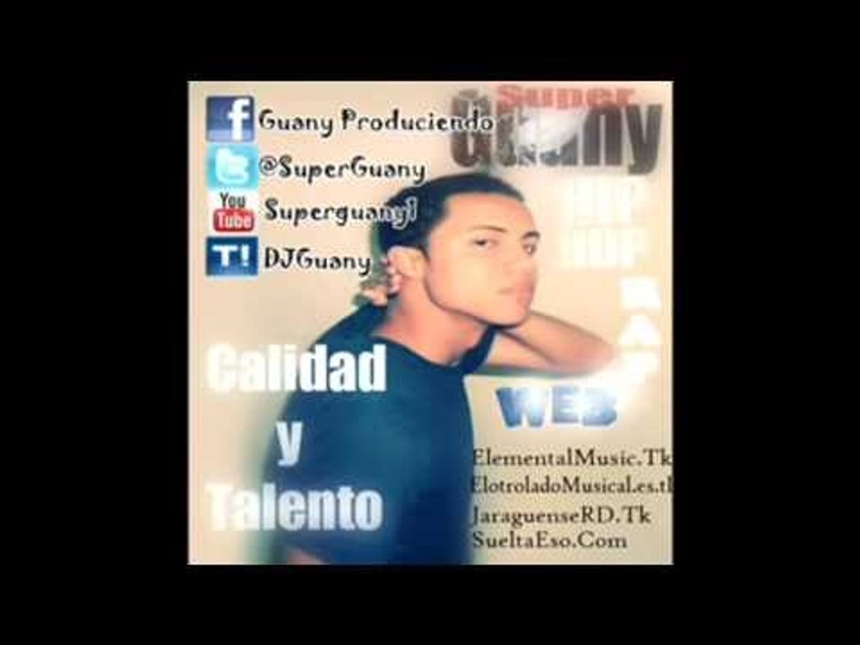 GUANY FT ANDREW ANGEL NO ME ENAMORO  (guany prod) CALIDAD Y TALENTO EL ALBUM
