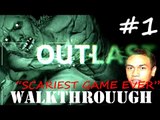 Scariest Game Ever! - OUTLAST Gameplay Walkthrough Playthrough - Part 1
