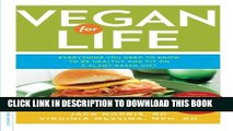 [PDF] Vegan for Life: Everything You Need to Know to Be Healthy and Fit on a Plant-Based Diet Full