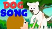 Dog Song | Original Kids Nursery Rhyme | Rhymes Songs For Babies