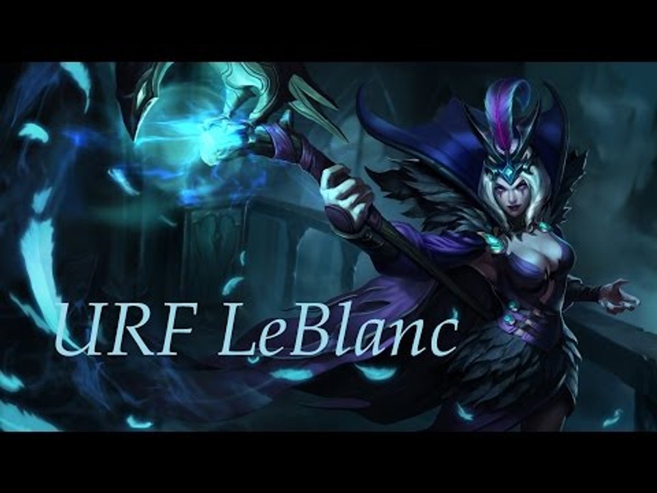 Season 6 // LeBlanc URF [LoL]