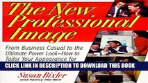 [PDF] The New Professional Image: From Business Casual to the Ultimate Power Look Full Online