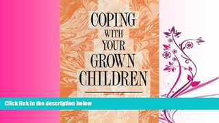 For you Coping with your Grown Children