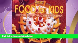 Choose Book Food for Kids - Delicious, Nutritious Recipes for Children