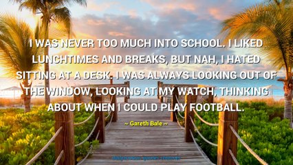 Gareth Bale Quotes