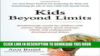 [PDF] Kids Beyond Limits: The Anat Baniel Method for Awakening the Brain and Transforming the Life