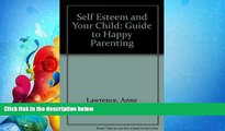 Enjoyed Read Self Esteem and Your Child: Guide to Happy Parenting