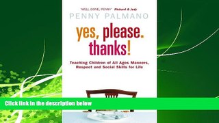 Enjoyed Read Yes, Please. Thanks!: Teaching Children of All Ages Manners, Respect and Social