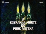 Contos Fantasticos 07-A Estranha morte do professor Antena -02.10.2016 P1