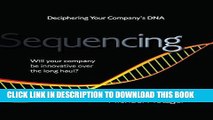 [PDF] Sequencing: Deciphering Your Company s DNA Full Online