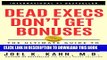 [PDF] Dead Execs Don t Get Bonuses: The Ultimate Guide To Survive Your Career With A Healthy Heart