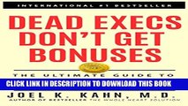 [PDF] Dead Execs Don t Get Bonuses: The Ultimate Guide To Survive Your Career With A Healthy Heart