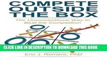 [PDF] Compete Outside the Box: The Unconventional Way to Beat the Competition Popular Online