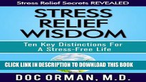 Collection Book Stress Relief Wisdom: Ten Key Distinctions For A Stress-Free Life (Stress Relief
