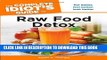 Collection Book The Complete Idiot s Guide to Raw Food Detox (Idiot s Guides)