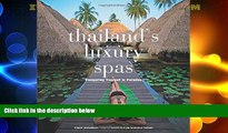 Big Deals  Thailand s Luxury Spas: Pampering Yourself in Paradise  Free Full Read Best Seller