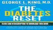 New Book The Diabetes Reset: Avoid It. Control It. Even Reverse It. A Doctor s Scientific Program