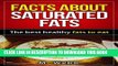New Book Facts About Saturated Fats: The best healthy fats to eat.