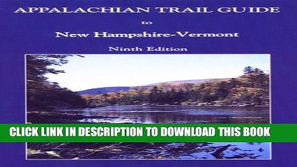 [PDF] Appalachian Trail Guide to New Hampshire - Vermont  (Appalachian Trail Guides) Popular Online