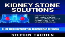 Collection Book Kidney Stone Solutions: How to Prevent and Treat Kidney Stones With Natural Herbs,