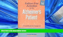 Choose Book Failure-Free Activities for the Alzheimer s Patient: A Guidebook for Caregivers