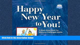 Popular Book Happy New Year to You!: A Read-Aloud Book for Memory-Challenged Adults (Two-Lap Books)