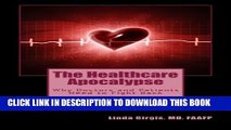 [PDF] The Healthcare Apocalypse: Why Doctors and Patients Need to Fight Back Popular Colection